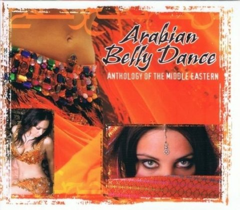 Arabian Belly Dance. Anthology Of The... CD