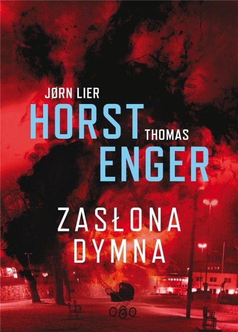 Blix i Ramm na tropie zbrodni T.2 Zasłona dymna-Jorn Lier Horst, Thomas Enger