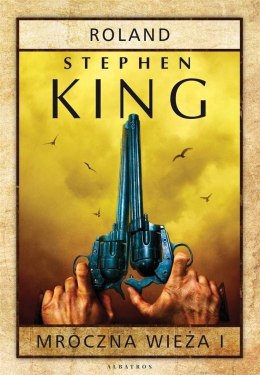 Mroczna Wieża T.1 Roland TW-Stephen King