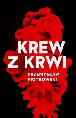Krew z krwi-Przemysław Piotrowski