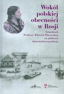 Wokół polskiej obecności w Rosji