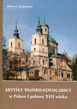 Artyści włosko-szwajcarscy w Polsce I połowy XVII