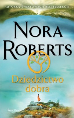 Dziedzictwo dobra- Nora Roberts