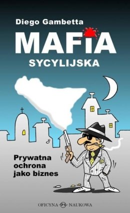 Mafia sycylijska. Prywatna ochrona jako biznes