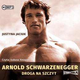Arnold Schwarzenegger. Droga na szczyt audiobook