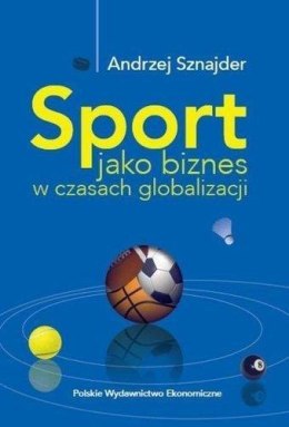 Sport jako biznes w epoce globalizacji