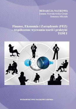 Finanse, Ekonomia i Zarządzanie (FEZ).. T.1