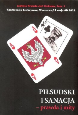 Piłsudski i sanacja cz.1 prawda i mity