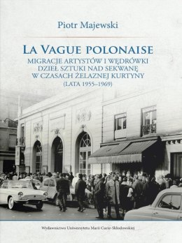 La vague polonaise. Migracje artystów i wędrówki..