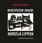 Niebezpieczne związki Andrzeja Leppera.Audiobook