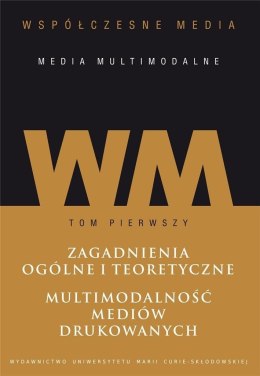 Współczesne media - media multimodalne T. 1