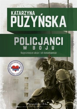 Policjanci. W boju-Katarzyna Puzyńska