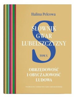 Słownik gwar Lubelszczyzny T.10 Obrzędowość..