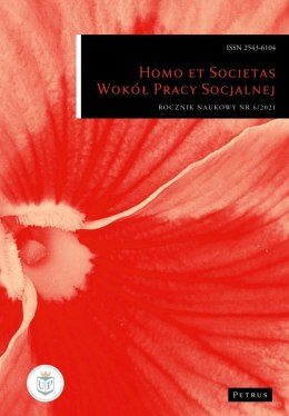 Homo et Societas. Wokół pracy socjalnej 6/2021