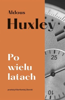 Po wielu latach-Aldous Huxley, Bartłomiej Zborski