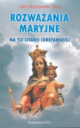 Rozważania Maryjne na tle litanii loretańskiej