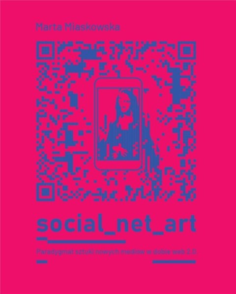 Social net art Paradygmat sztuki nowych mediów
