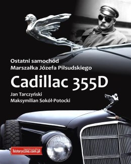 Cadillac 355D. Ostatni samochód Marszałka Józefa