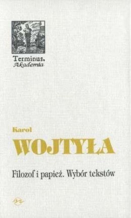 Filozof i papież Wybór tekstów - Karol Wojtyła