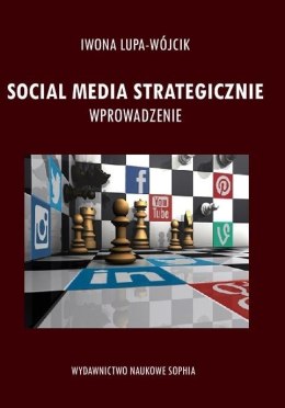 Social Media Strategiczne. Wprowadzenie
