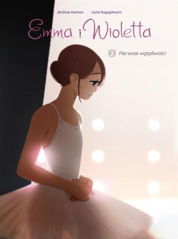 Emma i Wioletta T.2 Pierwsze wątpliwości