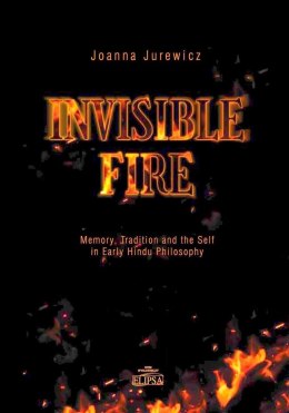 Invisible Fire. Memory, Tradition and the Self