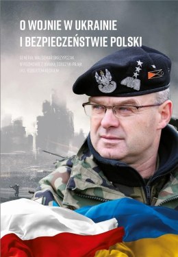 O wojnie w Ukrainie i bezpieczeństwie Polski