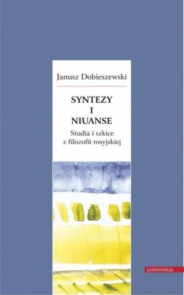 Syntezy i niuanse. Studia i szkice z filozofii..