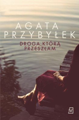 Droga, którą przeszłam-Agata Przybyłek