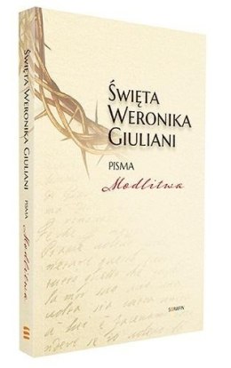 Święta Weronika Giuliani. Pisma Modlitwa w.2