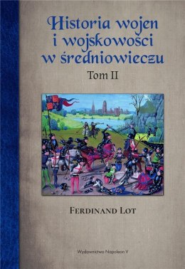 Historia wojen i wojskowości w średniowieczu T.2