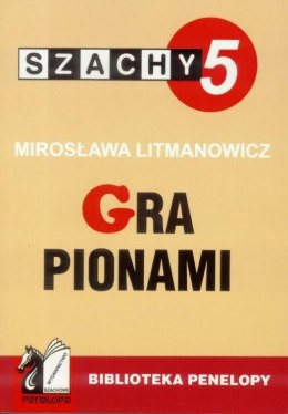 Szachy część 5. Gra pionami wyd.2006