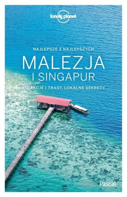 Lonely Planet. Malezja i Singapur