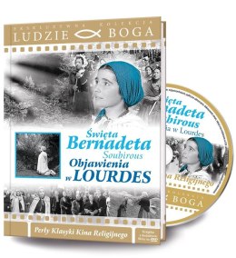 Ludzie Boga. Św. Bernadeta Soubirous.. DVD+książka