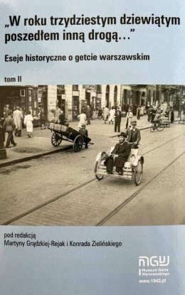 Eseje historyczne o getcie warszawskim T.2