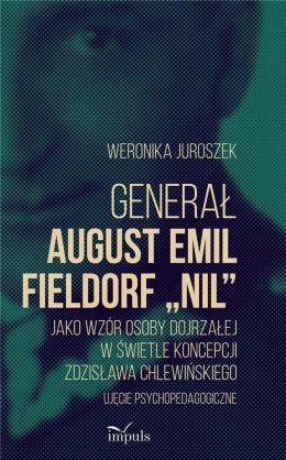 Generał August Emil Fieldorf Nil jako wzór..