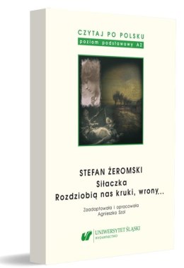Czytaj po polsku T.4 Stefan Żeromski: Siłaczka...