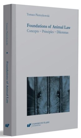 Foundations of Animal Law. Concepts - Principles..