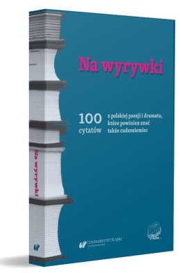 Na wyrywki. 100 cytatów z polskiej poezji...