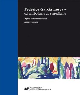 Federico Garca Lorca - od symbolizmu do...