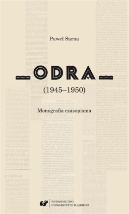 Odra (1945-1950). Monografia czasopisma