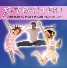 X-Tremely Fun - Aerobic for Kids Nonstop CD