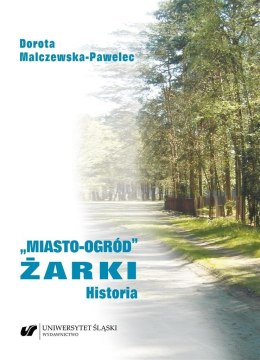 Miasto-ogród Żarki. Historia