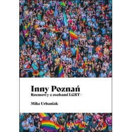 Inny Poznań. Rozmowy z osobami LGBT+
