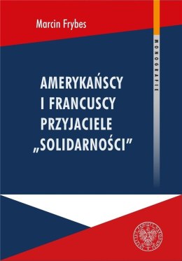 Amerykańscy i francuscy przyjaciele Solidarności
