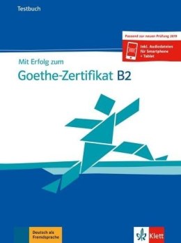 Mit Erfolg zum Goethe-Zertifikat B2 TB LEKTORKLETT