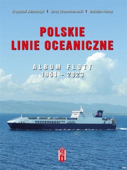 Polskie Linie Oceaniczne. Album Floty 1951-2023