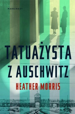 Tatuażysta z Auschwitz TW - Heather Morris