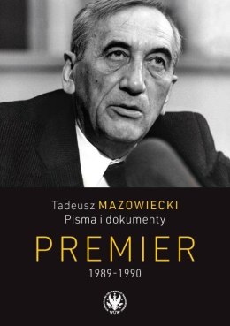 Tadeusz Mazowiecki. Pisma i dokumenty...
