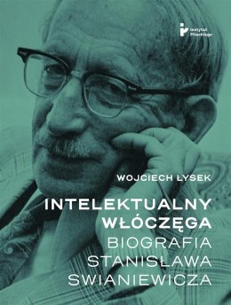 Intelektualny włóczęga. Biografia Stanisława Swian